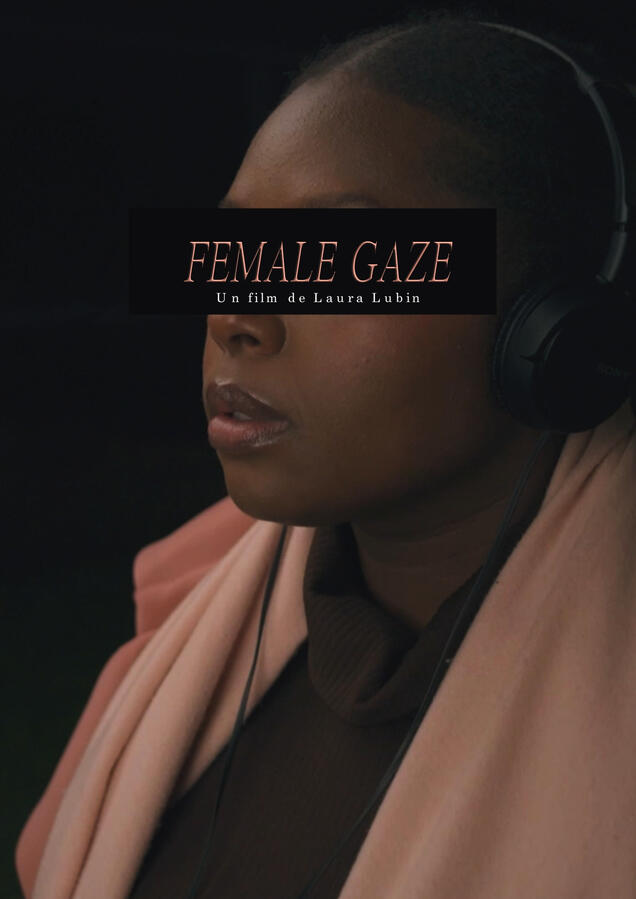 Female Gaze, court-métrage, 2025. Musique originale. Réalisation : Laura Lubin.