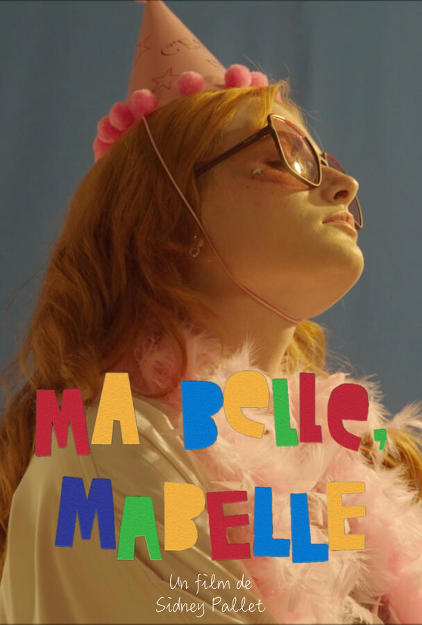 Ma belle, Mabelle, court-métrage, 2024. Sound design et mix. Réalisation : Sidney Pallet.